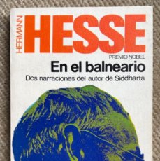 Libros de segunda mano: HERMANN HESSE - EN EL BALNEARIO - BRUGUERA - LIBRO AMIGO - AÑO 1980