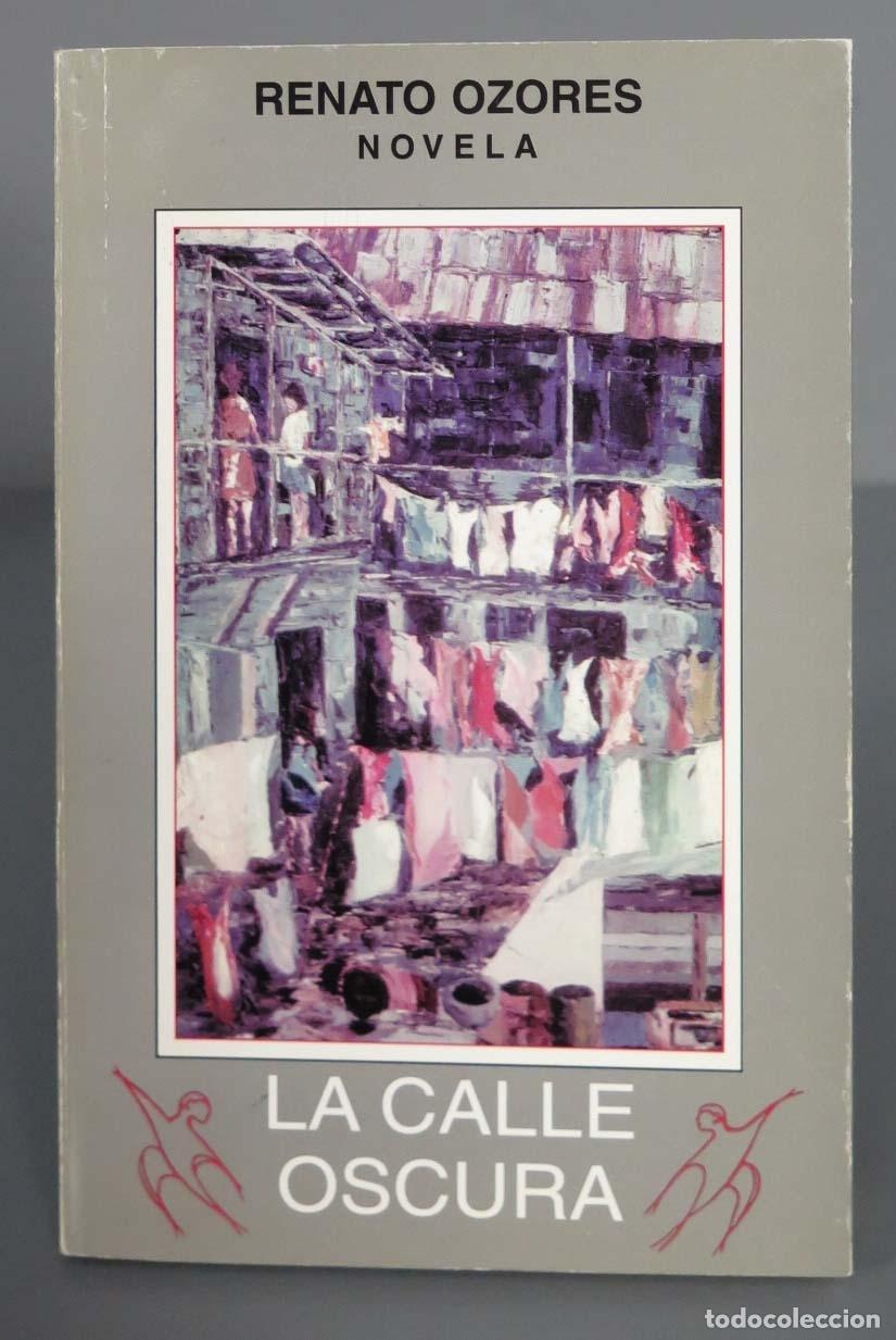 Second hand books: LA CALLE OSCURA. RENATO OZORES. 2002