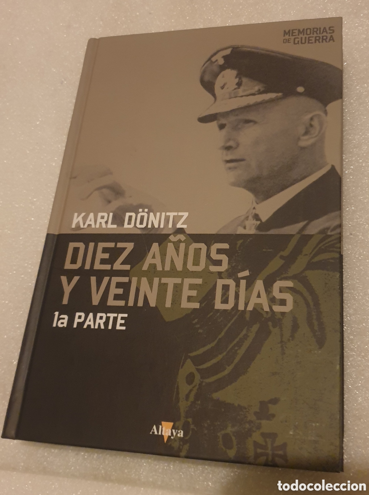 Libros de segunda mano: Diez a&ntilde;os y veinte d&iacute;as. 1&deg; parte - Karl D&ouml;ntz