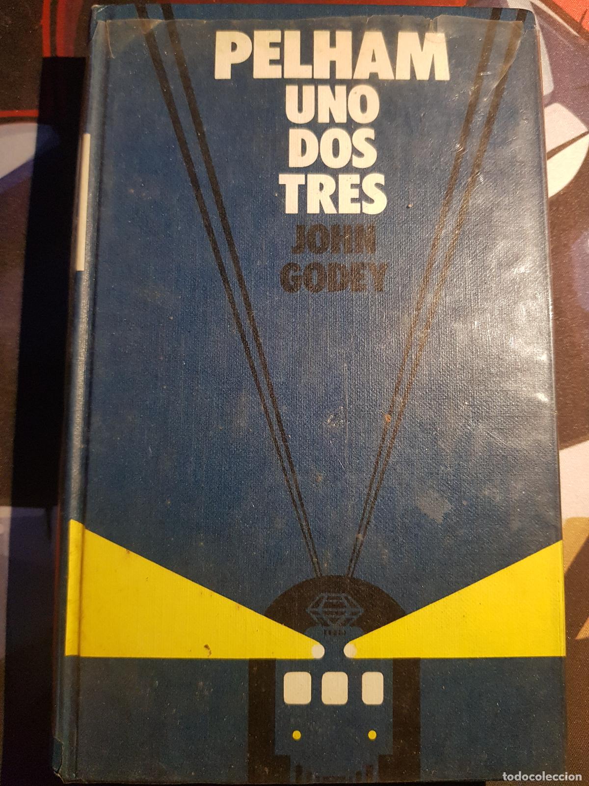 Libros de segunda mano: Pelham uno dos tres - John Godey - Foto 1
