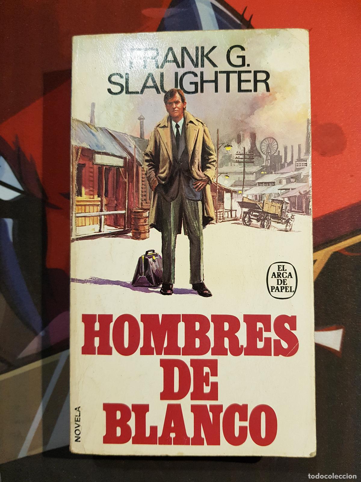 Libros de segunda mano: Hombres de blanco - Frank G. Slaughter - Foto 1