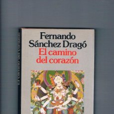 Libros de segunda mano: EL CAMINO DEL CORAZON FERNANDO SANCHEZ DRAGO 1991