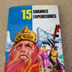 Libros de segunda mano: 15 GRANDES EXPEDICIONES (EDITORIAL FHER)