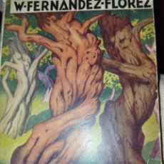 Libros de segunda mano: EL BOSQUE ANIMADO. WENCESLAO FERNÁNDEZ FLOREZ. LIBRERÍA GENERAL. AÑO 1956. PÁGINAS 260. PESO 450 GR.