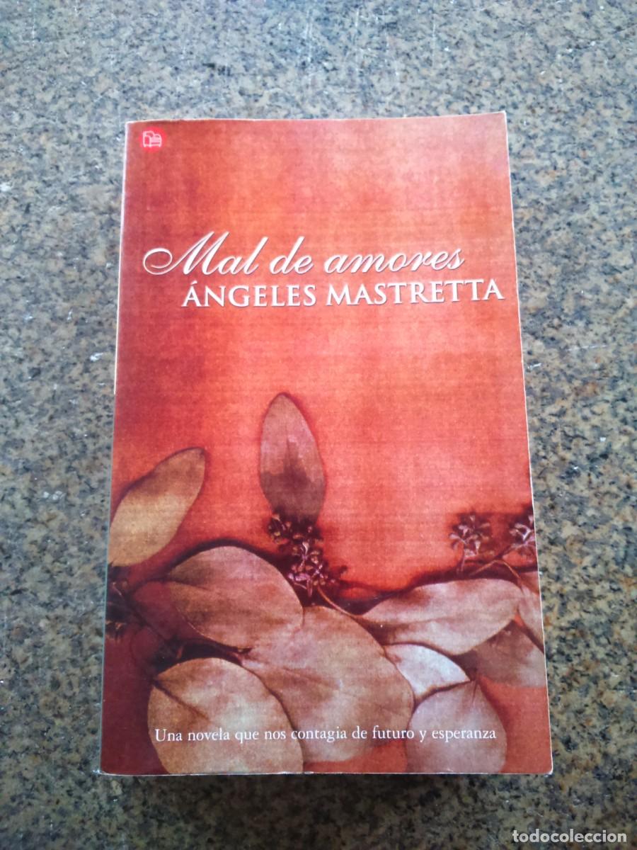 Libros de segunda mano: MAL DE AMORES -- ANGELES MASTRETTA -- - Foto 1