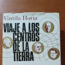 Libros de segunda mano: VIAJE A LOS CENTROS DE LA TIERRA - VINTILA HORIA