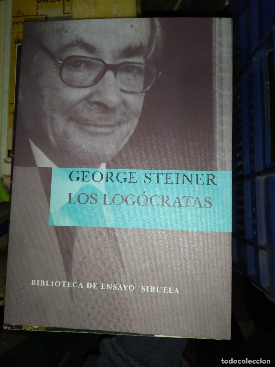 Libros de segunda mano: George Steiner - Los Log&oacute;cratas - Foto 1