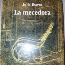 Libros de segunda mano: LA MECEDORA. JULIA IBARRA. EDICIONES GH. AÑO 1986. DEDICADO POR LA AUTORA. PÁGINAS 127. PESO CARTONÉ