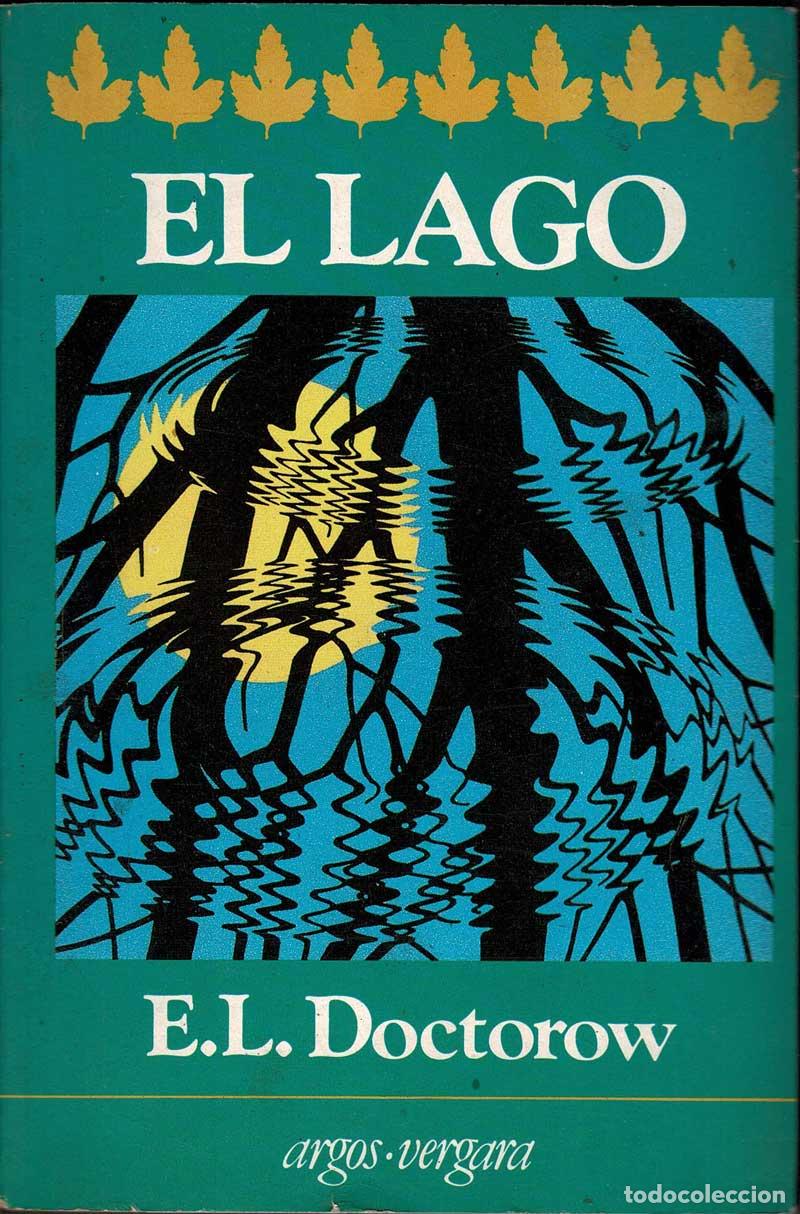 Libros de segunda mano: El Lago - E.L. Doctorow - Foto 1