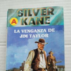 Libros de segunda mano: LA VENGANZA DE JIM TAYLOR/SILVER KANE
