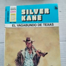 Libros de segunda mano: EL VAGABUNDO DE TEXAS/SILVER KANE