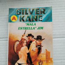 Libros de segunda mano: MALA ESTRELLA JIM/SILVER KANE