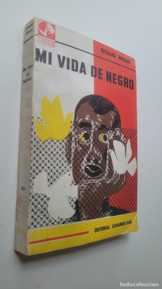Libros de segunda mano: MI VIDA DE NEGRO, DE LA NI&Ntilde;EZ Y LA JUVENTUD - RICHARD WRIGHT - Foto 1