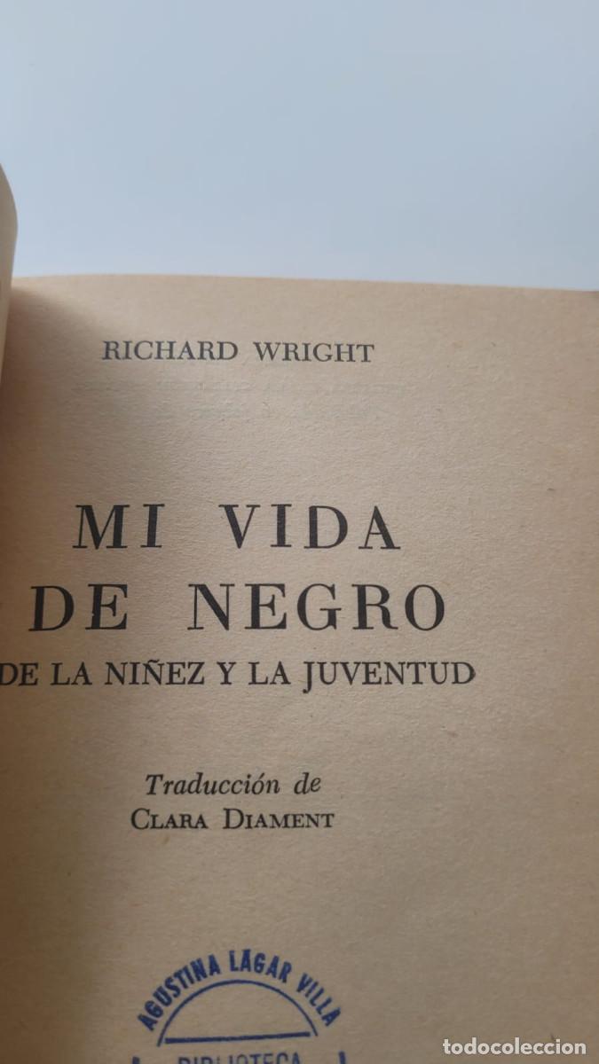 Libros de segunda mano: MI VIDA DE NEGRO, DE LA NI&Ntilde;EZ Y LA JUVENTUD - RICHARD WRIGHT - Foto 2