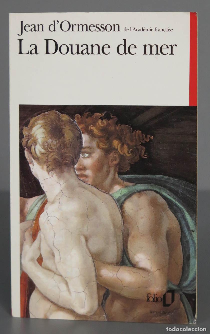 Libros de segunda mano: La douane de mer. Jean d&acute; Ormesson. 1997 - Foto 1