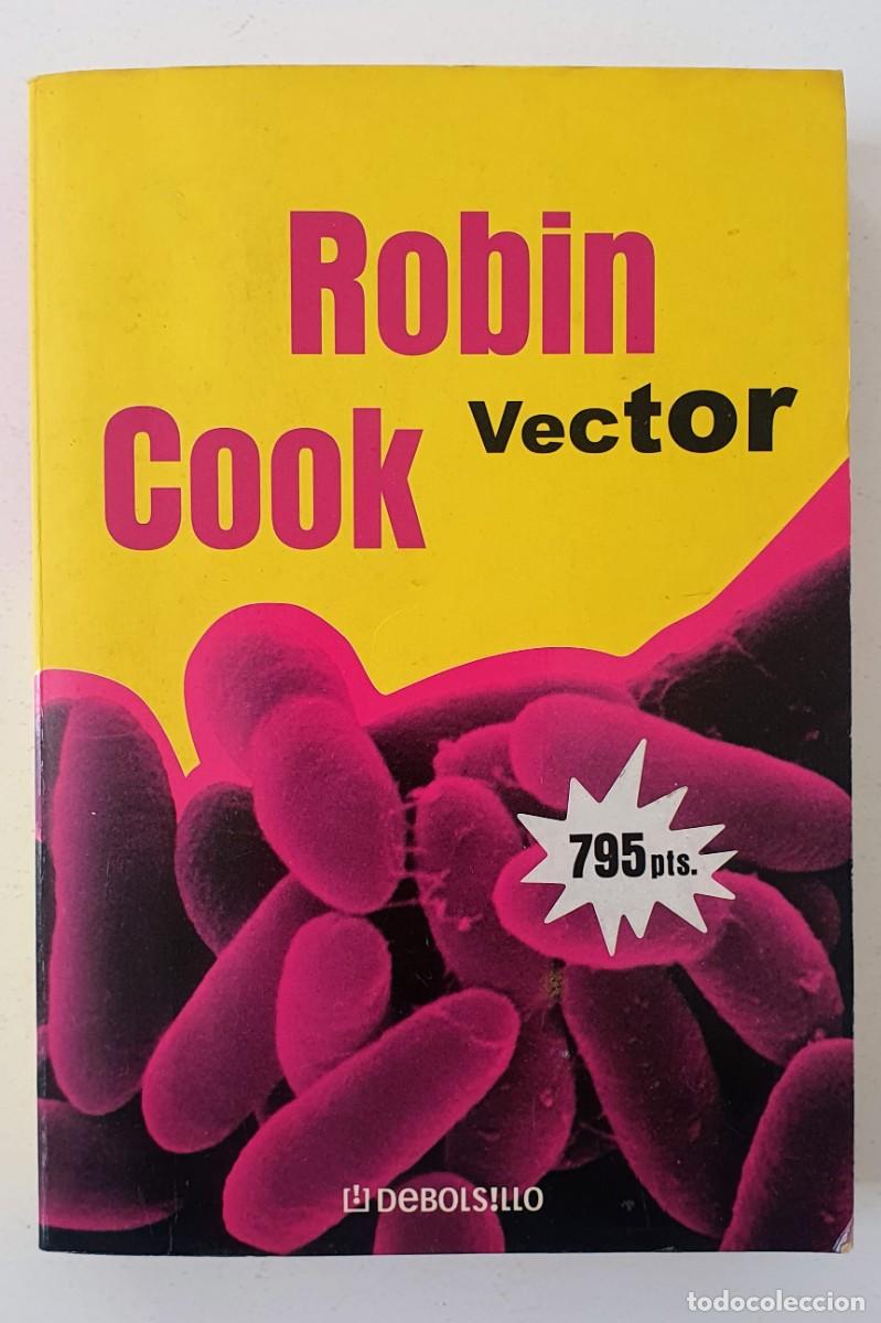 Libros de segunda mano: Vector - Robin Cook - DeBolsillo - 2001 - Foto 1