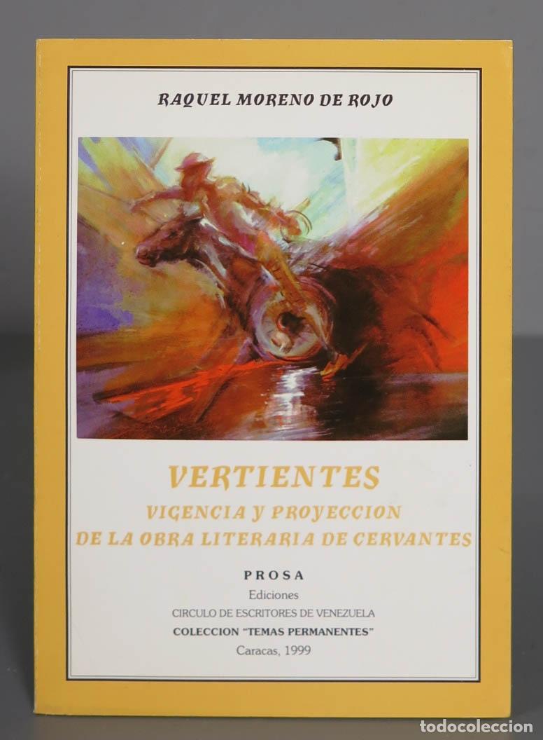 Libri di seconda mano: Vertientes Vigencia Y Proyecci&oacute;n De La Obra Literaria De Cervantes. Raquel Moreno De Rojo