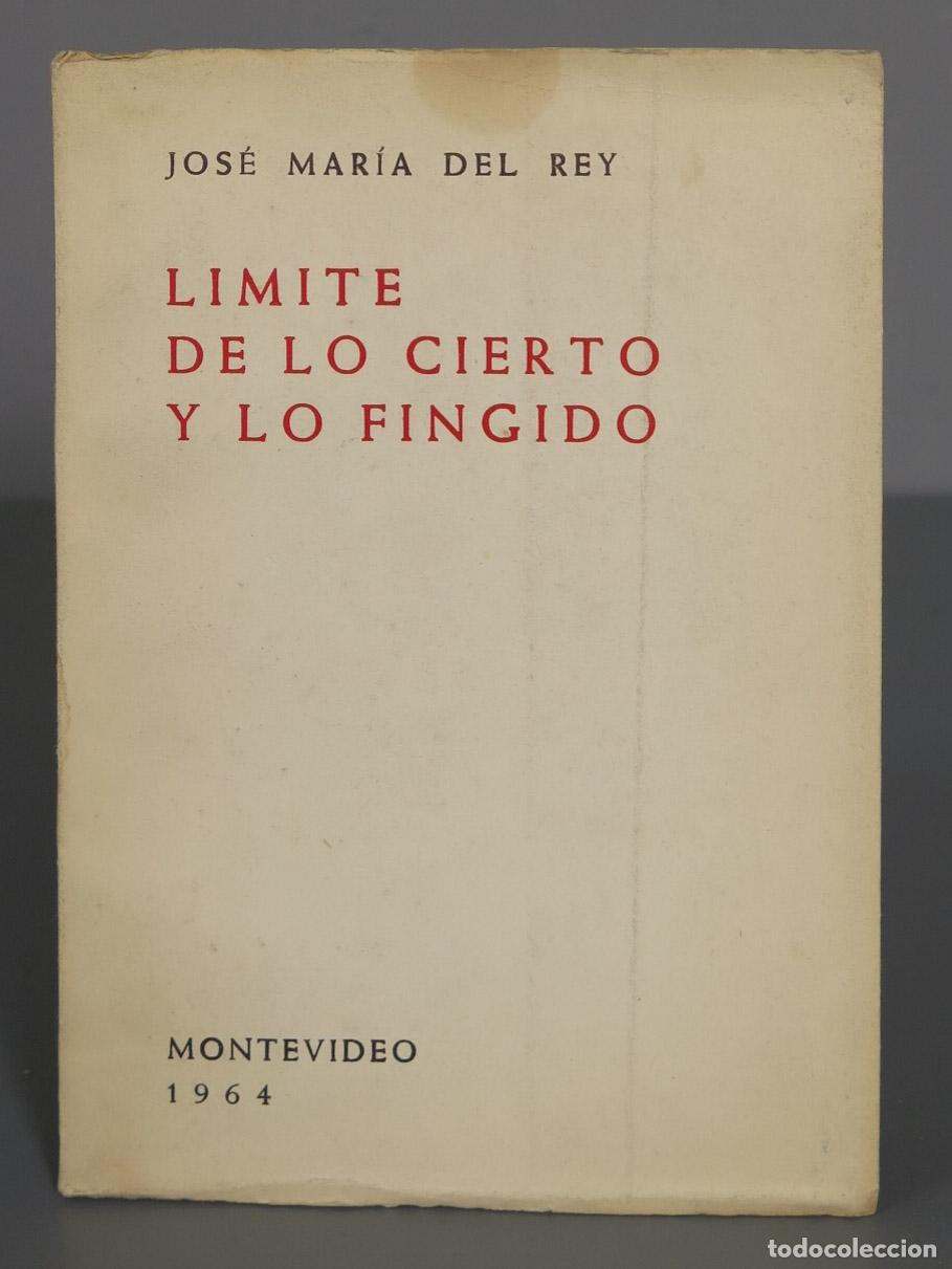 Gebrauchte B&uuml;cher: LIMITE DE LO CIERTO Y LO FINGIDO. DEL REY. 1964