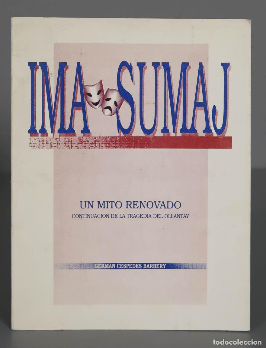 Gebrauchte B&uuml;cher: Ima Sumaj: un mito renovado, continuaci&oacute;n de la tragedia del Ollantay. CESPEDES BARBERY
