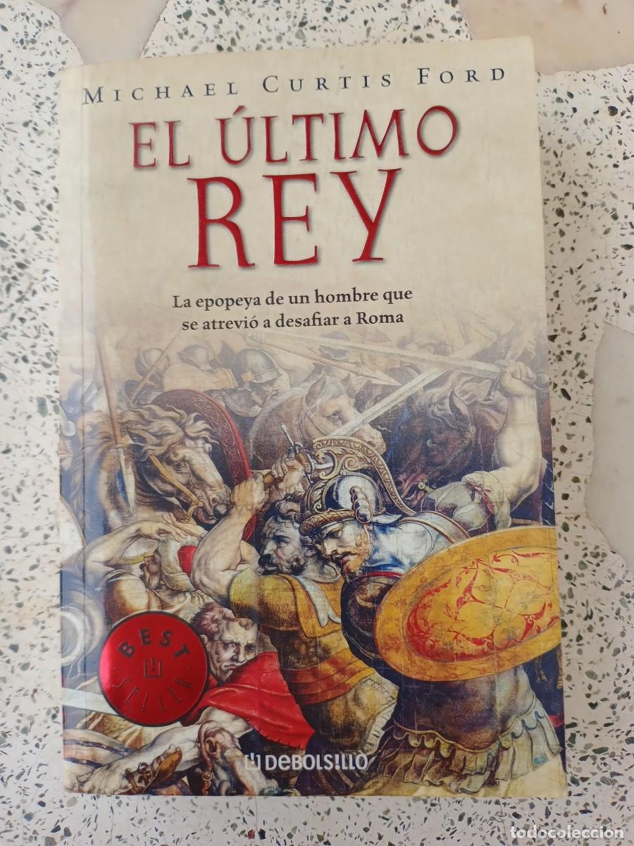 Libros de segunda mano: LIBRO DE MICHAEL CURTIS FORD TITULADO EL &Uacute;LTIMO REY - Foto 1