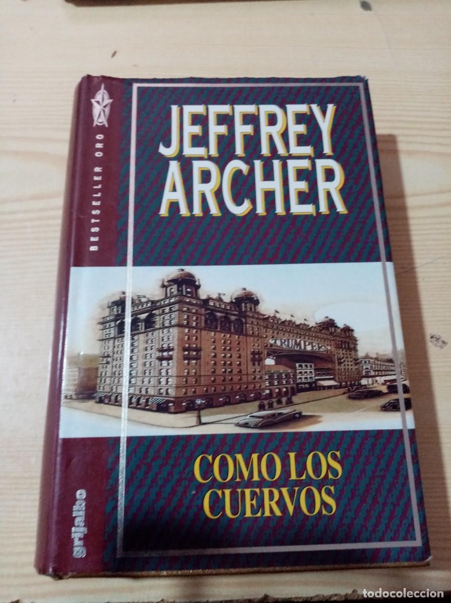Libros de segunda mano: COMO LOS CUERVOS. JEFFREY ARCHER. EST26B3 - Foto 1