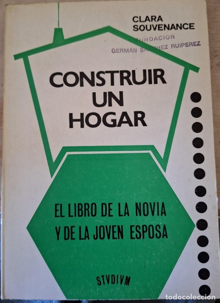 Livres d'occasion: EL LIBRO DE LA NOVIA Y DE LA JIVEN ESPOSA. CONSTRUIR UN HOGAR. - SOUVENANCE, Clara.