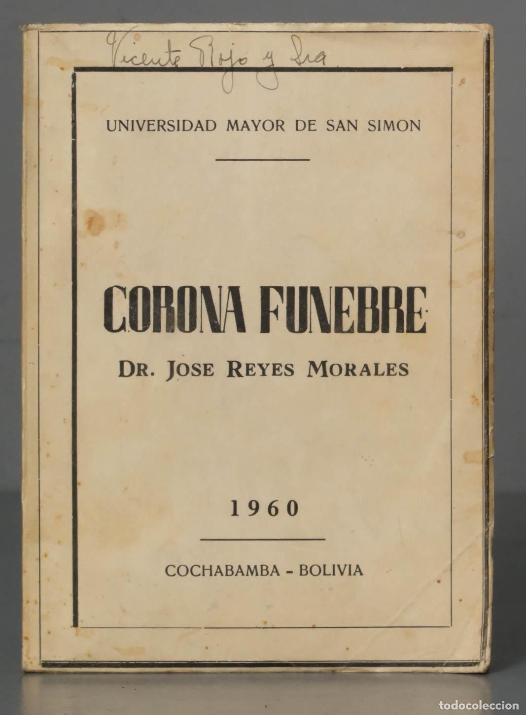 Gebrauchte B&uuml;cher: CORONA FUNEBRE. DR JOSE REYES MORALES. 1960. COCHABAMBA