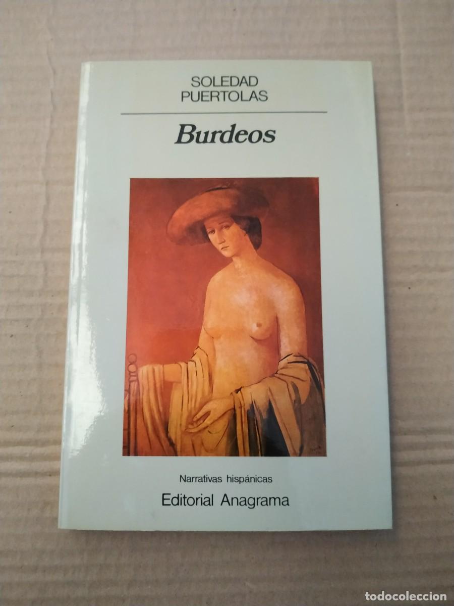 Libros de segunda mano: Burdeos - Soledad Puertolas. Anagrama - Foto 1