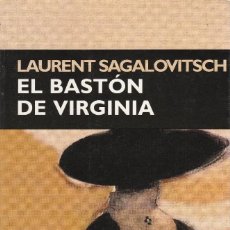 Libros de segunda mano: EL BASTÓN DE VIRGINIA. LAURENT SAGALOVITSCH