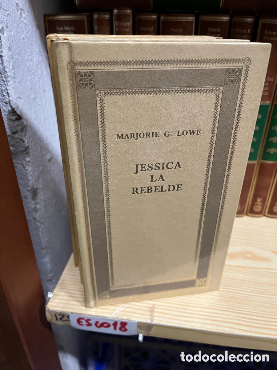 Libros de segunda mano: Esco18 MARJORIE G. LOWE JESSICA LA REBELDE
