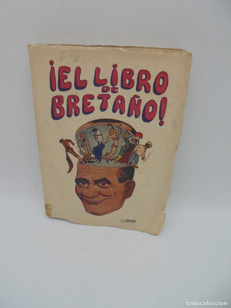 Libri di seconda mano: &iexcl; EL LIBRO DE BRETA&Ntilde;O!. AUTOBIOGRAFIA DE FAUSTINO BRETA&Ntilde;O. 1945. PAGS : 233.