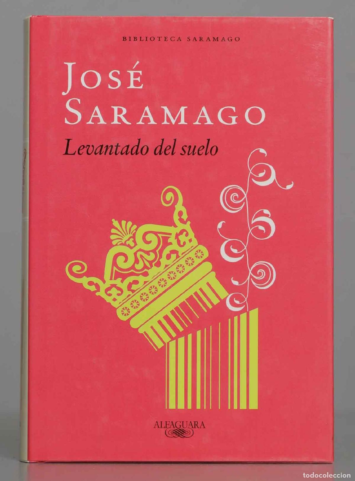 Libros de segunda mano: Levantado del suelo. SARAMAGO - Foto 1