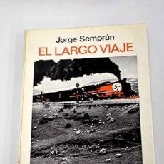 Libros de segunda mano: EL LARGO VIAJE. JORGE SEMPRÚN