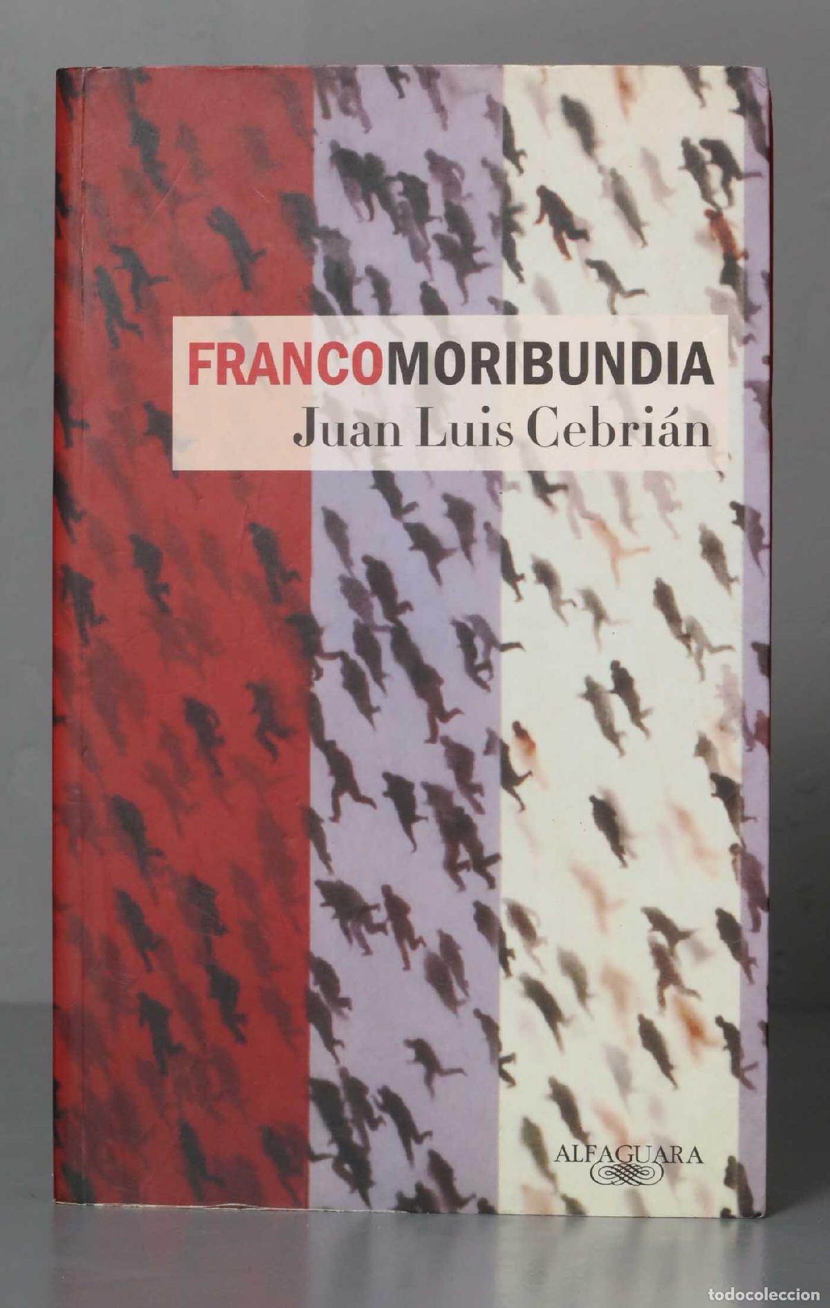 Libros de segunda mano: Francomoribundia. Juan Luis Cebri&aacute;n - Foto 1