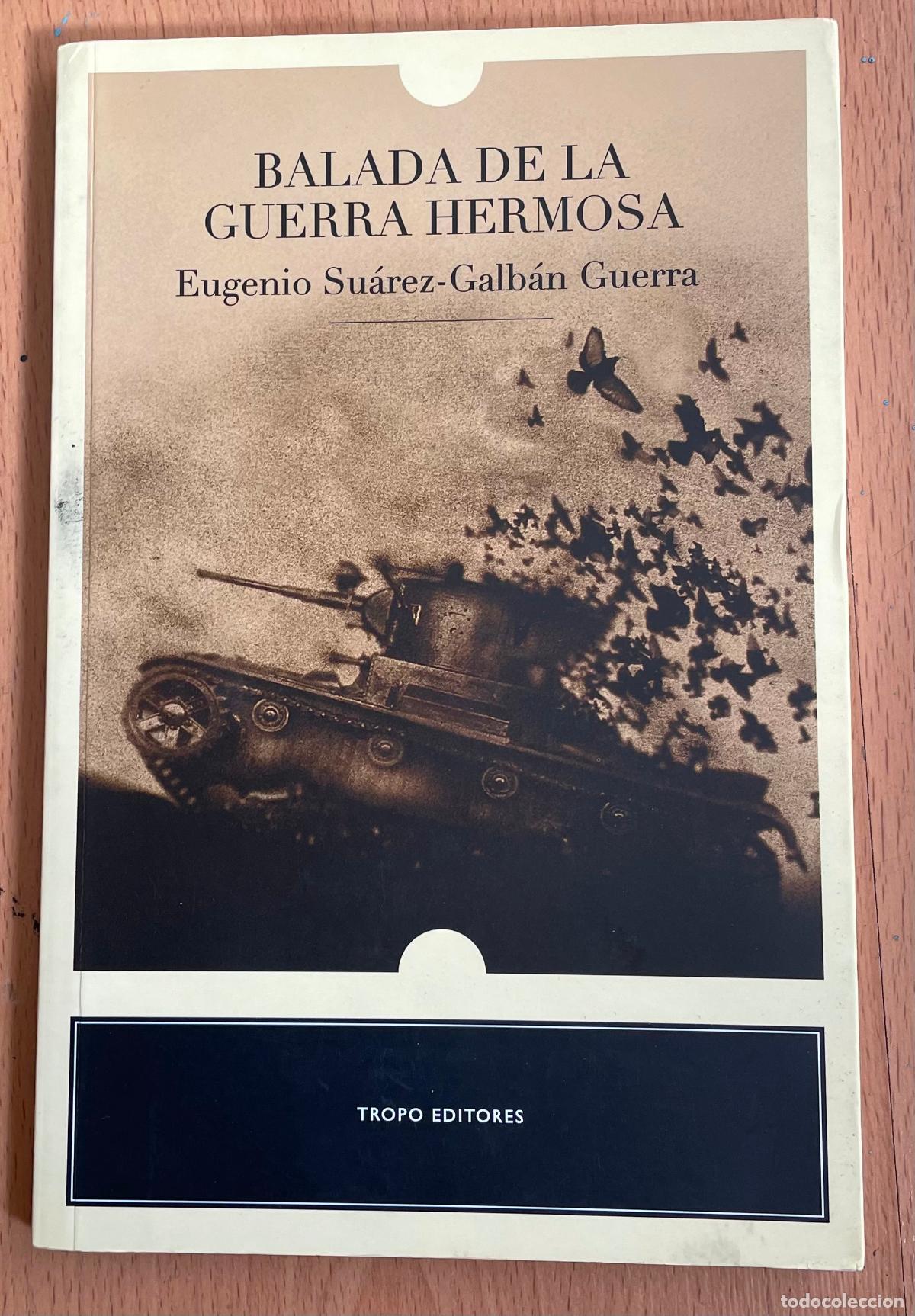 Libri di seconda mano: BALADA DE LA GUERRA HERMOSA, Eugenio Suarez-Galban Guerra, Tropo