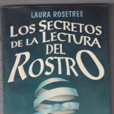 Libros de segunda mano: LAURA ROSETREE. LOS SECRETOS DE LA LECTURA DEL ROSTRO. SELECTOR 1992. SIN USAR. MUY ESCASO