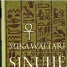 Libros de segunda mano: SINUHÉ EL EGIPCIO. MIKA WALTARI