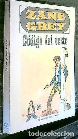Libros de segunda mano: C&oacute;digo del oeste. Zane Grey - Foto 1