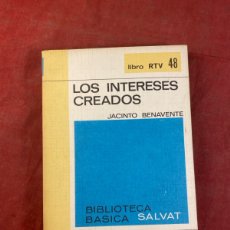 Libros de segunda mano: LOS INTERESES CREADOS JACINTO BENAVENTE