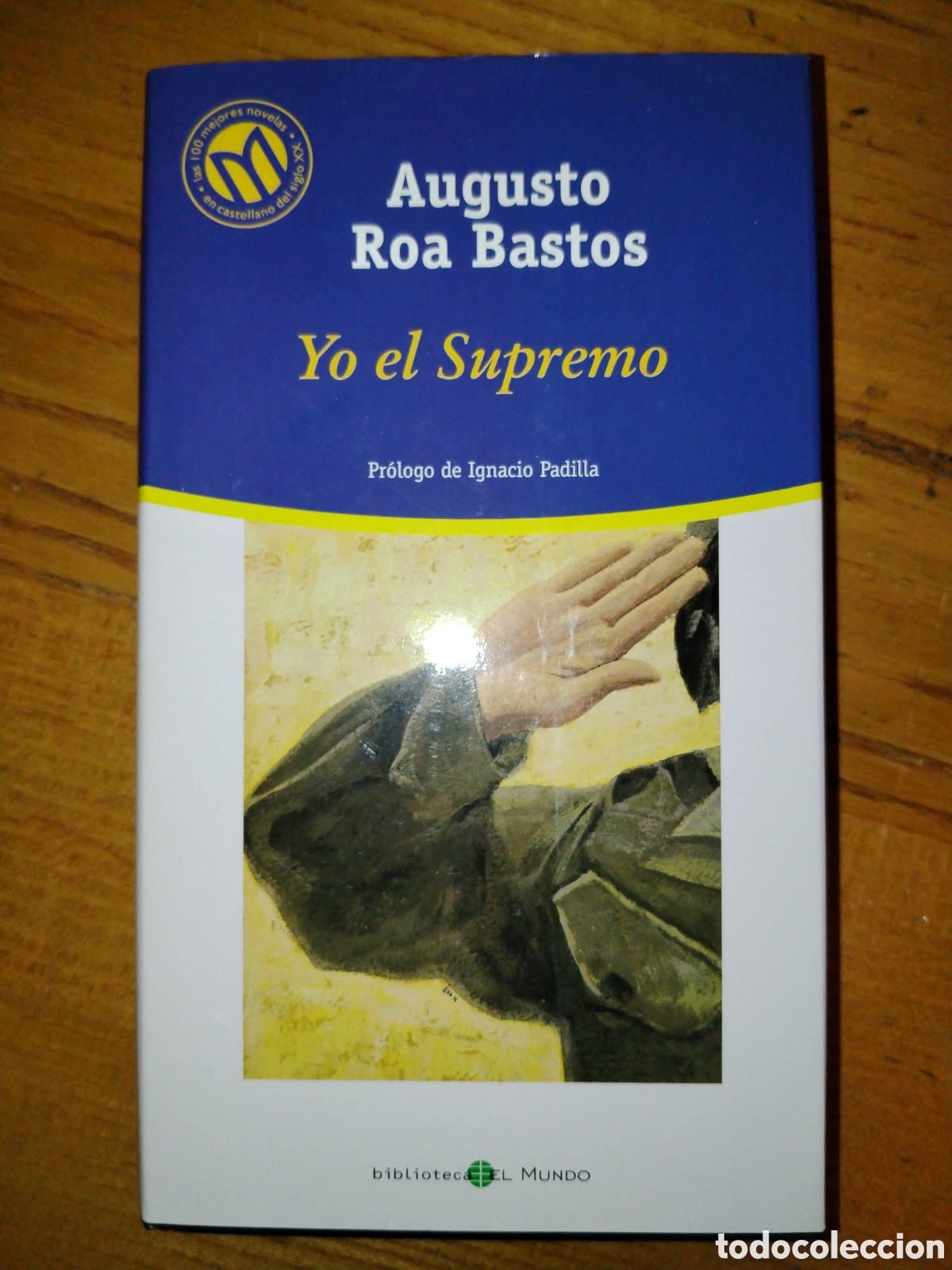 Libros de segunda mano: Yo el Supremo. Augusto Roa Bastos - Foto 1