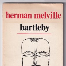 Libros de segunda mano: HERMAN MELVILLE: BARTLEBY. TRADUCCIÓN Y PRÓLOGO DE BORGES. MÉXICO, LA NAVE DE LOS LOCOS, 1977