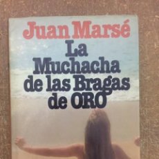 Libros de segunda mano: LA MUCHACHA DE LAS BRAGAS DE ORO (JUAN MARSÉ) - PLANETA, 1978