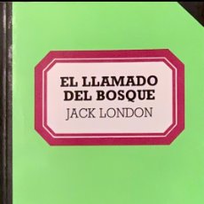 Libros de segunda mano: LIBRO. JACK LONDON. “EL LLAMADO DEL BOSQUE”.