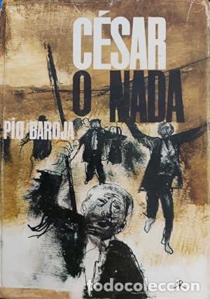 Libros de segunda mano: C&eacute;sar o nada. P&iacute;o Baroja - Foto 1