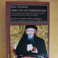 Libros de segunda mano: LIBROS DE LOS EMPERADORES / JUAN ZONARAS / 2006. LARUMBE
