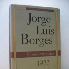 Libros de segunda mano: JOSE LUIS BORGES. OBRAS COMPLETAS 1923-1936. TOMO I. CIRCULO DE LECTORES 1992