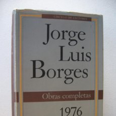 Libros de segunda mano: JOSE LUIS BORGES. OBRAS COMPLETAS 1976-1985. TOMO IV. CIRCULO DE LECTORES 1993