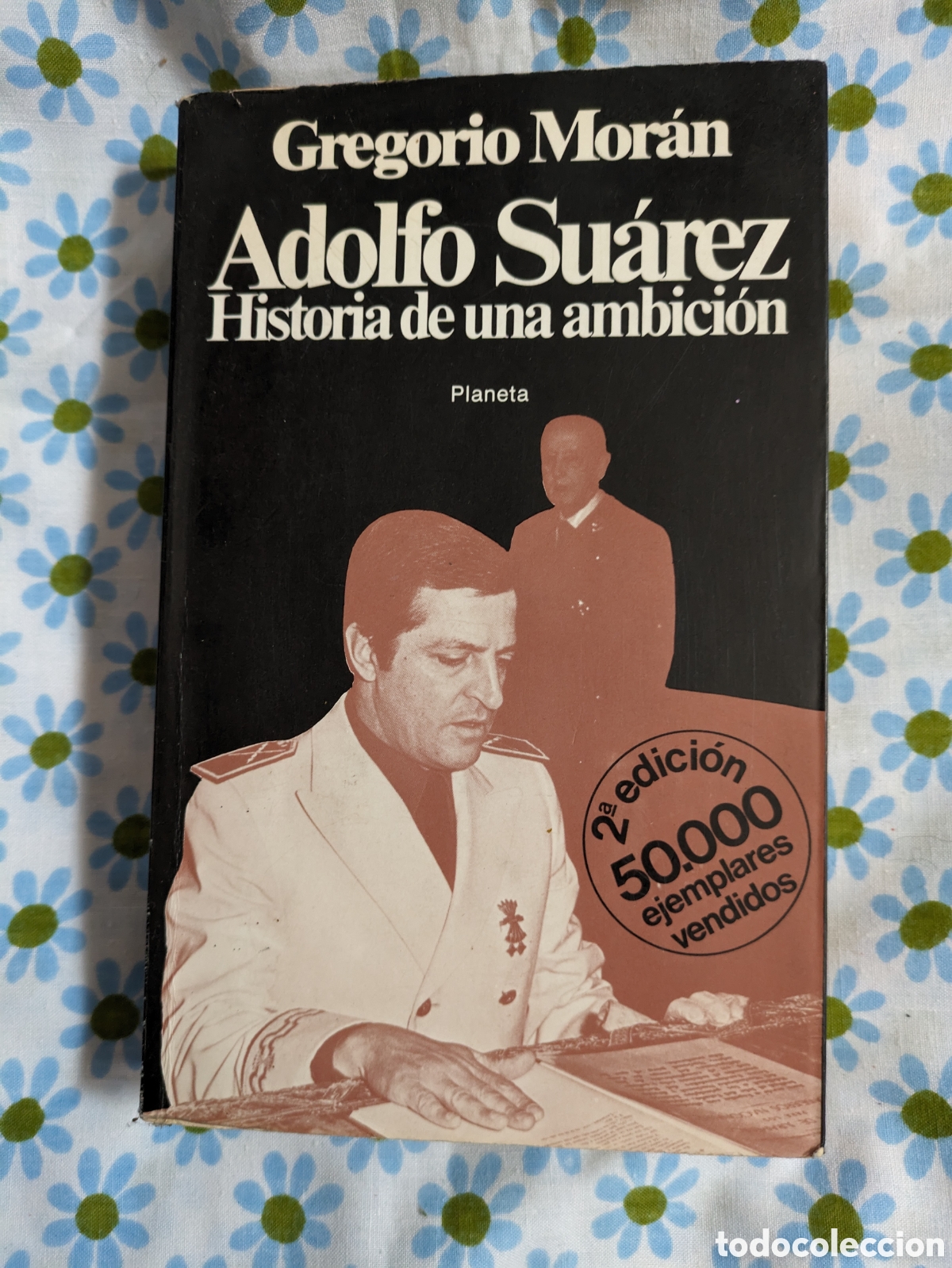 Libros de segunda mano: Adolfo Su&aacute;rez - Gregorio Moran - Planeta - Foto 1