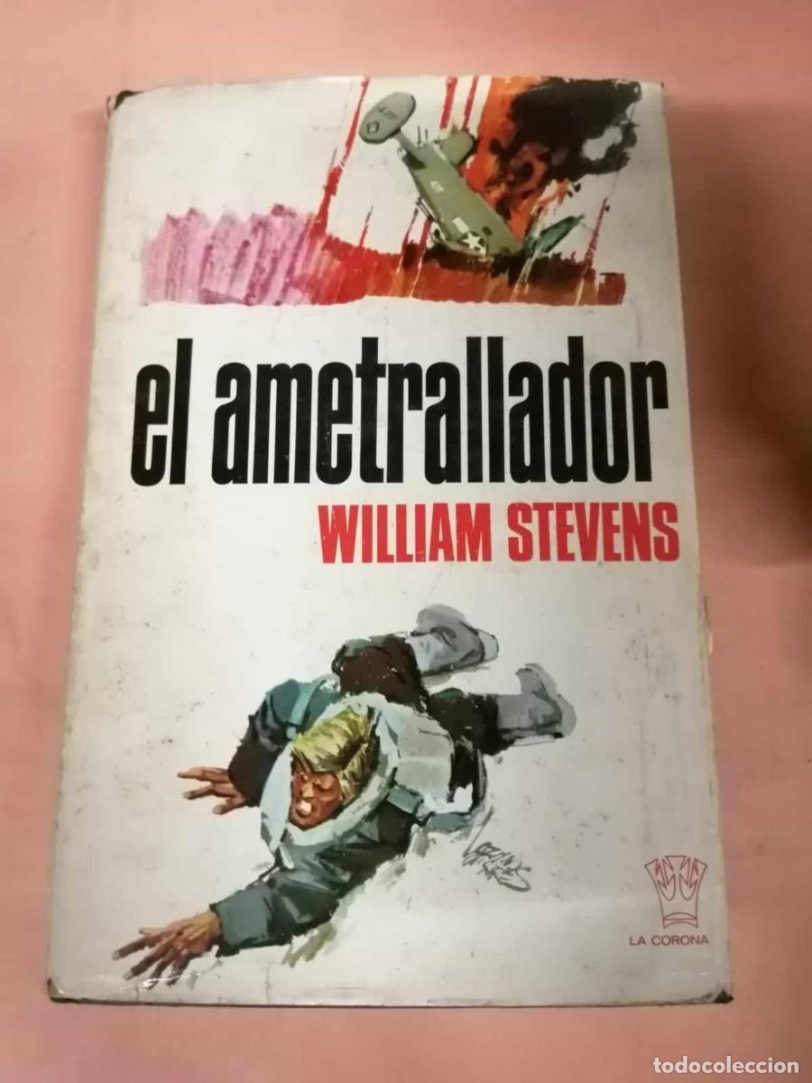 Libros de segunda mano: EL AMETRALLADOR (WILLIAM STEVENS) - Foto 1