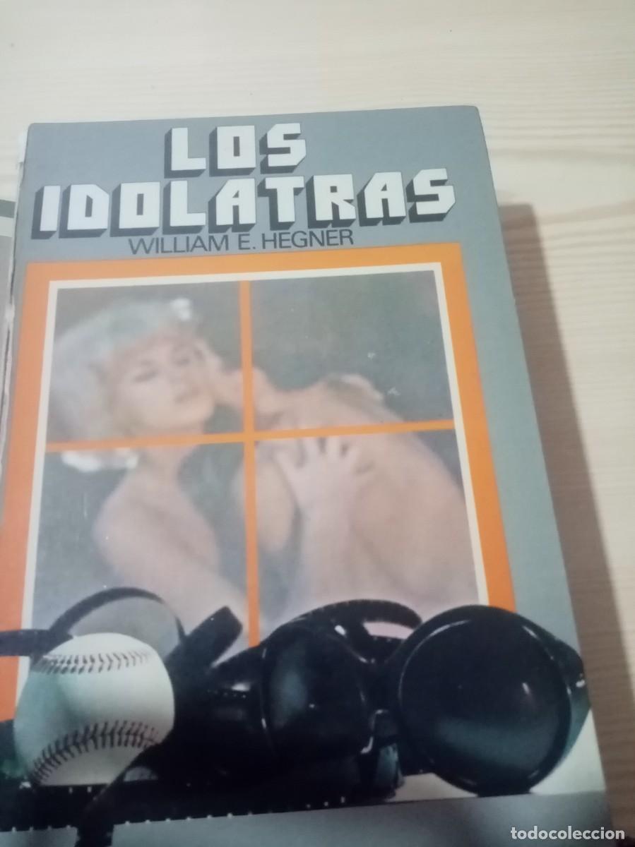 Libros de segunda mano: LA IDOLATRAS. WILLIAM E. HEGNER. EST13B1 - Foto 1